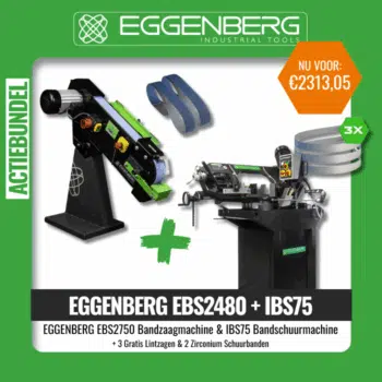 EGGENBERG EBS2750 Bandzaagmachine & IBS75 Bandschuurmachine + 3 Gratis Lintzagen & 2 Zirconium Schuurbanden