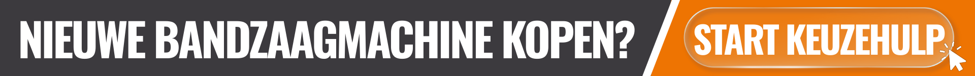 Start bandzaagmachine keuzehulp